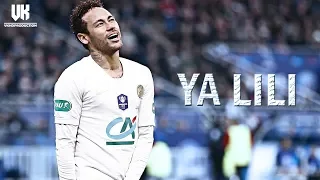 Neymar Jr ● Balti - Ya Lili ● Skills, Assists & Goals 2019 | HD