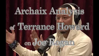 Archaix Analysis of Terrance Howard on Joe Rogan