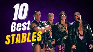 Top 10 Greatest Pro Wrestling Stables of All Time