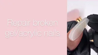 How to repair broken gel or acrylic nails