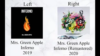 Mrs. Green Apple Inferno Original vs Remastered (Split Audio)