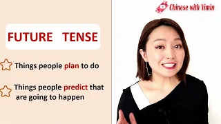 17 PAST tense and FUTURE tense in Chinesemaster in 10 minutes Yimin Chinese2020