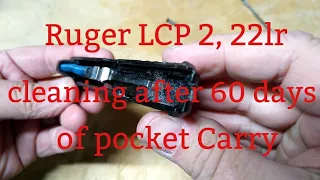 Ruger LCP2, 22lr cleaning after 60 days of carry. cleaning, disassembling and reassembling