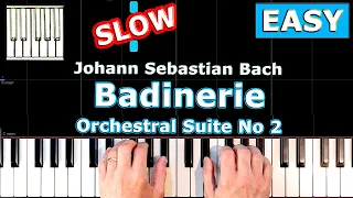 Bach - Badinerie - Theme from Orchestral Suite No. 2, BWV 1067 - Piano Tutorial EASY SLOW