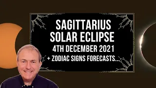 Sagittarius Solar Eclipse - 4th December 2021 + FREE Zodiac Forecasts