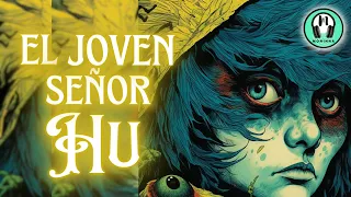 El Joven Señor Hu | CUENTO CHINO | Voz Humana | Cuento en Español