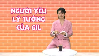 Thử thách đắng Gil Lê tiết lộ mẫu người yêu lý tưởng, xa tận chân trời mà gần ngay trước mắt