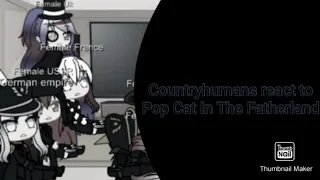 Countryhumans react to Pop Cat In The Fatherland