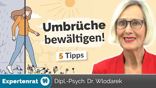 Umbrüche bewältigen – 5 Tipps, wie Sie den Übergang zu neuen Lebensphasen meistern!