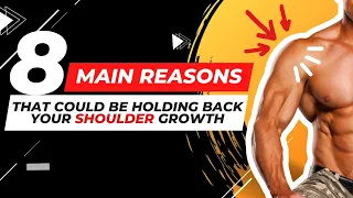 Top 8 Reasons Your Shoulders Are NOT Growing (Science Based)