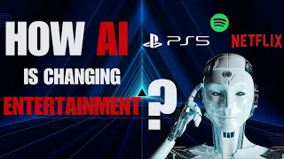 AI Revolution in Entertainment: The Future is Now