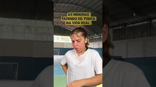 AS MENINAS FAZENDO EDUCAÇÃO FÍSICA NOS FILMES X VIDA REAL