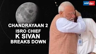 ISRO Chief K Sivan Breaks Down, PM Narendra Modi Hugs And Consoles Him | Chandrayaan 2