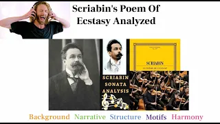 Scriabin's Poem Of Ecstasy Analyzed