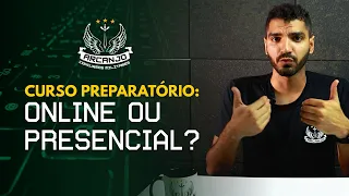 CURSO PREPARATÓRIO: PRESENCIAL OU ONLINE? - Tropa do Arcanjo