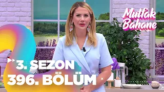 Mutfak Bahane 3. Sezon 396. Bölüm