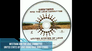 WestBam and The Love Committee ‎– United States of Love (Road Rage Dub) [2006]