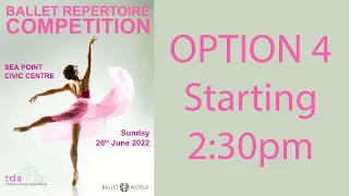 BALLET REPERTOIRE COMPETITIONSUNDAY 26 June 2022 - OPTION 4. Starting 2:30pm