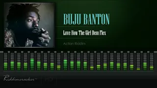 Buju Banton - Love How The Girl Dem Flex (Action Riddim) [HD]