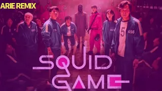 Squid Game - Arie Remix (NOT MINE)
