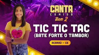 Juliana Freire - Tic tic tac / Canta Comigo Teen 2 (Acaraú - CE)