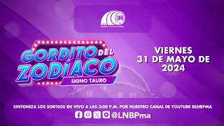 SORTEO GORDITO DEL ZODÍACO | VIERNES 31 DE MAYO DE 2024