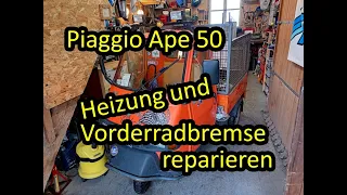 Piaggio Ape 50 | schnelle Heizungsreparatur und Vorderradbremse überholen