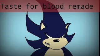 Taste for blood remade vocals but dark sonic actually sings it