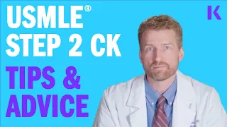 USMLE Step 2 CK: Tips & Advice