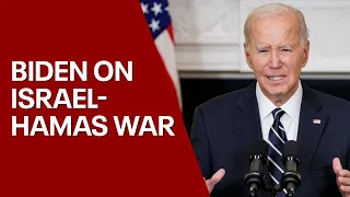 Biden remarks on Israel-Hamas war