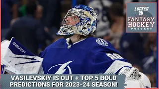 Tampa Bay In Trouble With Vasilevskiy Out? + 5 Bold Predictions For The Upcoming NHL Season