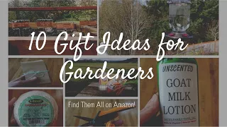 10 Gift Ideas for Gardeners