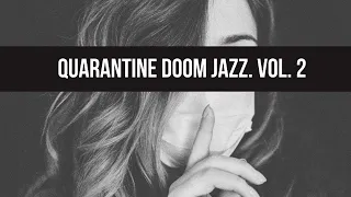 Quarantine Doom Jazz vol. 2 [Signora Ward Records]