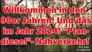 Willkommen zurück in den 90er Jahren! Und das im Jahr 2024... Retro-  Plandiesel im Nahverkehr!