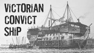 Victorian Convict Ships and Brutal Punishment (Hard Labour on the 1800s Hulks)