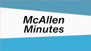 McAllen Minutes: August 23, 2021