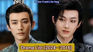 Liu Xue Yi and Li Ge Yang | Drama List (2024－2016) |