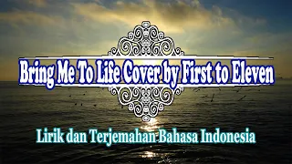 Bring Me To Life - Evanescence Cover by First to Eleven (Lirik dan Terjemahan Bahasa Indonesia)