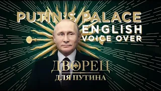 Putin's Palace by Alexei Navalny in ENGLISH VOICE OVER ( dub )   |   FULL MOVIE DOCUMENTARY