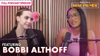 Is Bobbi Althoff an Industry Plant? | Baby, This Is Keke Palmer | Podcast