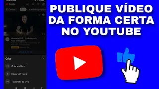 Como Publicar Video no YouTube Pelo Celular em 2022 do Jeito CERTO!