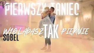 WEDDING DANCE🤵‍♂️👰‍♀️| 74M VIEWS Polish song SOBEL - Wyglądasz Tak Pięknie