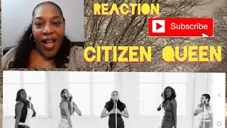 #citizenqueen #girlgroup  (Reacting) to Citizen Queen- girls group