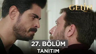 Gelin 27. Bölüm Fragmanı | 1 Haziran Cumartesi @GelinDizisi @kanal7