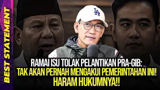 RAMAI ISU TOLAK PELANTIKAN PRA-GIB: TAK AKAN PERNAH MENGAKUI PEMERINTAHAN INI! HARAM HUKUMNYA!!