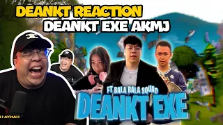 DEANKT REACT DEANKT EXE AKMJ (NO CUT)