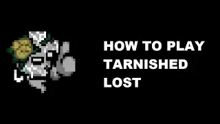 How To Play Tarnished Lost? [no longer available]