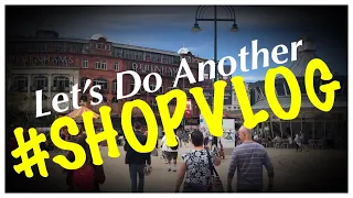 Let’s do another #SHOPVLOG