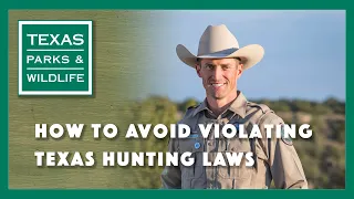 How To Avoid Violating Texas Hunting Laws