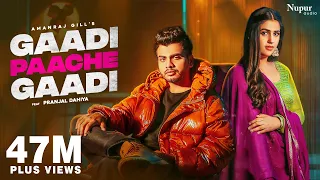 Gaadi Paache Gaadi (Official Video) Amanraj Gill, Pranjal Dahiya | New Haryanvi Songs Haryanavi 2022